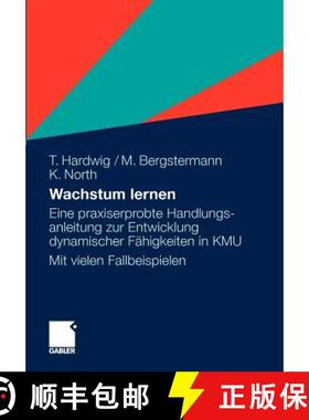 【3-4周达】Wachstum Lernen: Eine Praxiserprobte Handlungsanleitung Zur Entwicklung Dynamischer Fähig... [9783834928160]