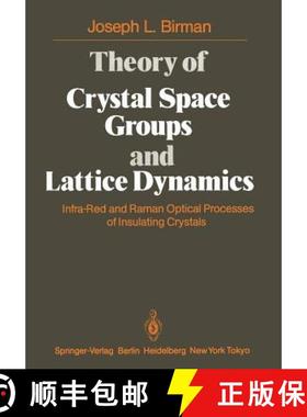 【3-4周达】Theory of Crystal Space Groups and Lattice Dynamics : Infra-Red and Raman Optical Processe... [9783540133957]