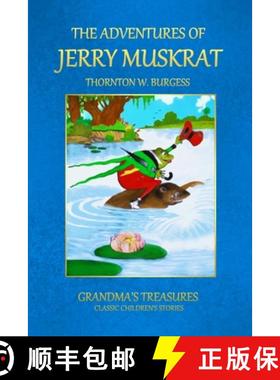 【3-4周达】The Adventures of Jerry Muskrat [9781312992801]