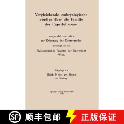 【3-4周达】Vergleichende Embryologische Studien UEber Die Familie Der Caprifoliaceae: Inaugural-Disse... [9783662407332]