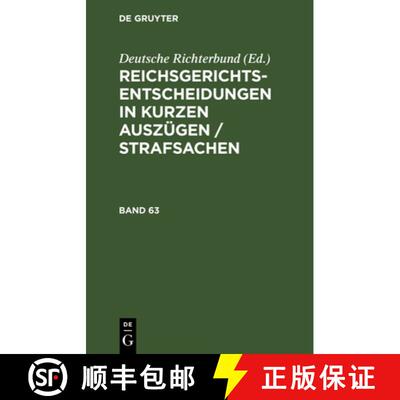 【3-4周达】Reichsgerichts-Entscheidungen in Kurzen Auszügen / Strafsachen. Band 63 [9783112636572]