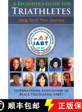 预订 A Beginner's Guide for Triathletes: Jump Start Your Journey [9780692679517]