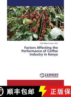 预订 Factors Affecting the Performance of Coffee Industry in Kenya [9783659561382]