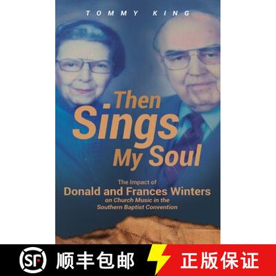【3-4周达】精装 Then Sings My Soul: The Impact of Donald and Frances Winters on Church Music in the S... [9781662913785]