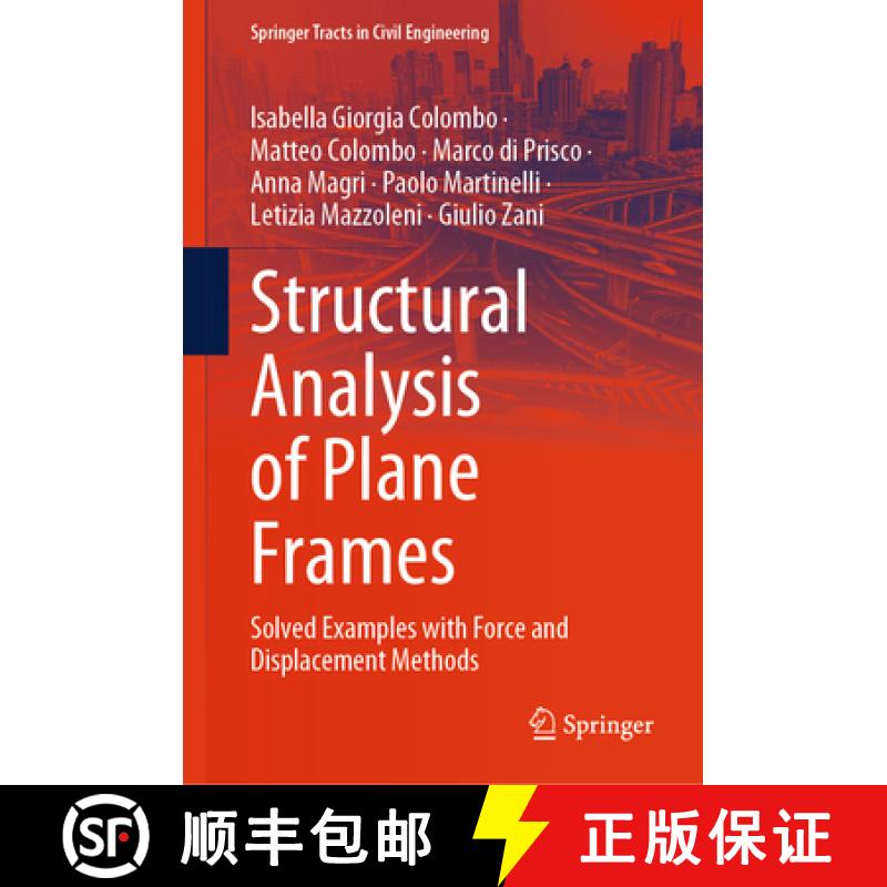 【3-4周达】Structural Analysis of Plane Frames: Solved Examples with Force and Displacement Methods [9783031352669]