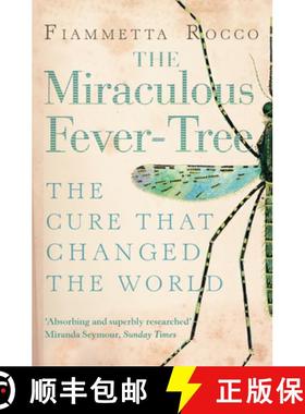 【3-4周达】The Miraculous Fever-Tree: Malaria, Medicine and the Cure that Changed the World [9780006532354]