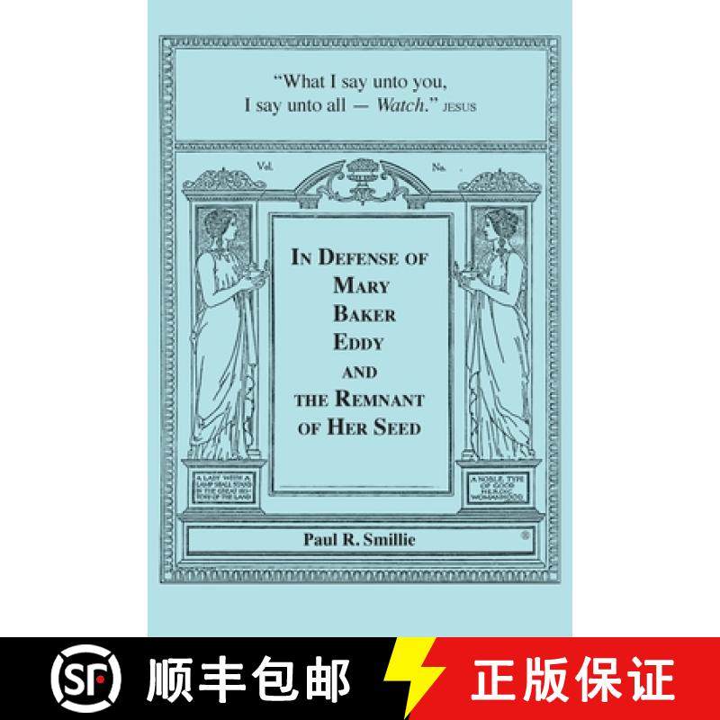 预订 In Defense of Mary Baker Eddy and The Remnant of Her Seed: A Compilation of His Articles [9781419678240]