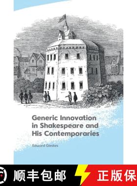 【3-4周达】Generic Innovation in Shakespeare and His Contemporaries [9781474496742]