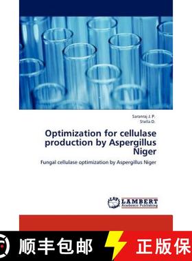 预订 Optimization for cellulase production by Aspergillus Niger [9783848490554]