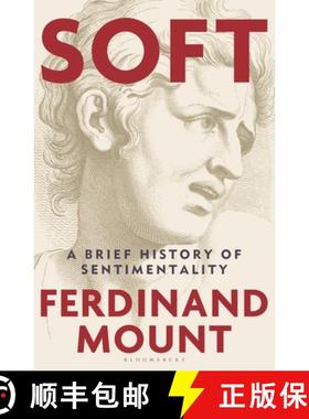 【3-4周达】Soft: A History of Sentimentality From the Medieval Era to the Present Day [9781399421881]