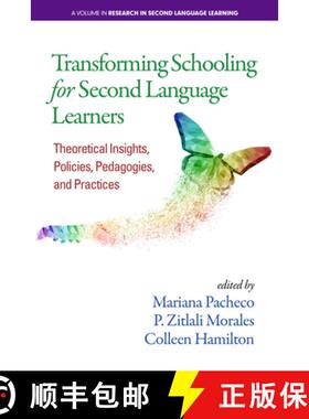 【3-4周达】Transforming Schooling for Second Language Learners:  Theoretical Insights, Policies, Peda... [9781641135078]