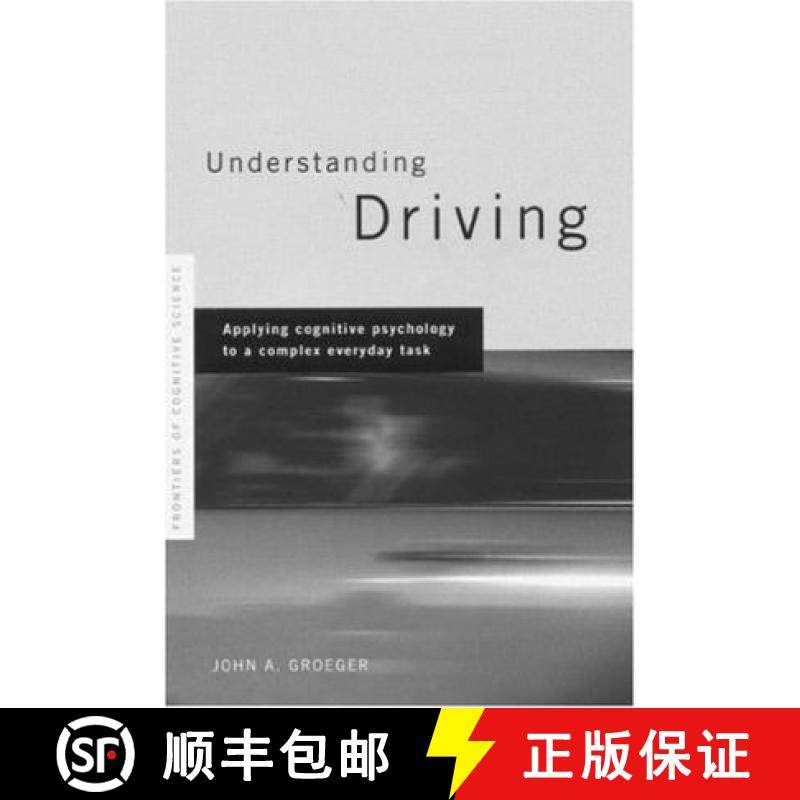 【3-4周达】Understanding Driving : Applying Cognitive Psychology to a Complex Everyday Task [9780415187527]