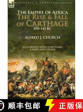 【3-4周达】The Empire of Africa: the Rise and Fall of Carthage, 850-145 BC [9781782828808]