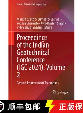 【3-4周达】Proceedings of the Indian Geotechnical Conference (IGC 2024), Volume 2 : Ground Improvemen... [9789819678617]