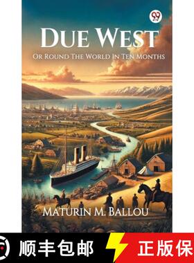 【3-4周达】Due WestOr Round The World In Ten Months (Edition1) [9789370426719]