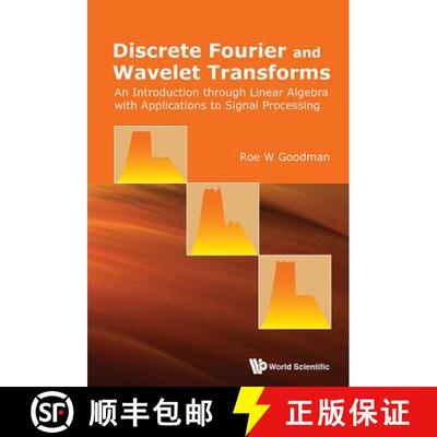 【3-4周达】精装 Discrete Fourier And Wavelet Transforms: An Introduction Through Linear Algebra With ... [9789814725767]