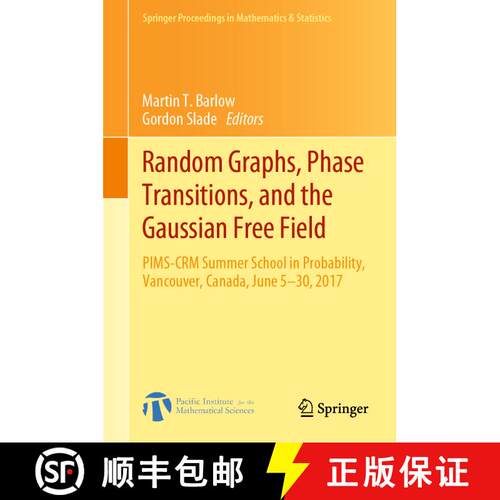 【3-4周达】精装 Random Graphs, Phase Transitions, and the Gaussian Free Field : PIMS-CRM Summer Schoo... [9783030320102]