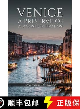 预订 Venice: A Preserve of a Bygone Civilization [9798894061313]