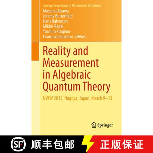 【3-4周达】精装 Reality and Measurement in Algebraic Quantum Theory : NWW 2015, Nagoya, Japan, March ... [9789811324864]
