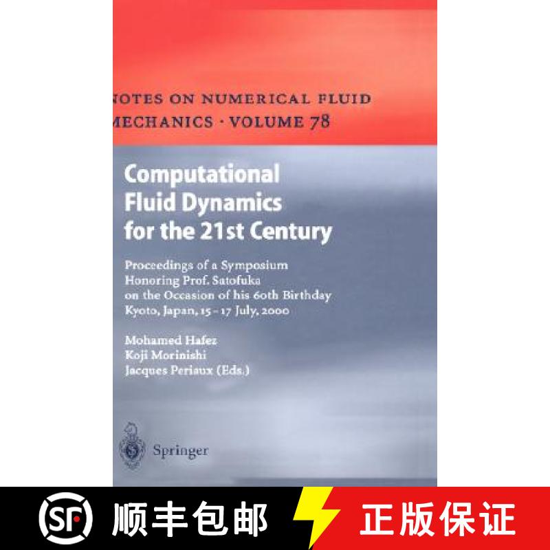 【3-4周达】Computational Fluid Dynamics for the 21st Century: Proceedings of a Symposium Honoring Pro... [9783540420538]
