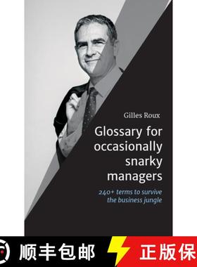 预订 Glossary for occasionally snarky managers: 240+ terms, quotes and recommendations to survive the... [9783347355408]