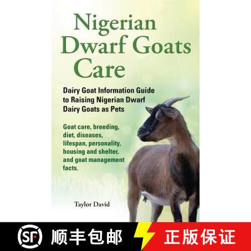 【3-4周达】Nigerian Dwarf Goats Care: Dairy Goat Information Guide to Raising Nigerian Dwarf Dairy Go... [9781927870426]