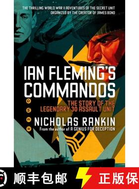 预订 Ian Fleming's Commandos: The Story of the Legendary 30 Assault Unit [9780199361113]
