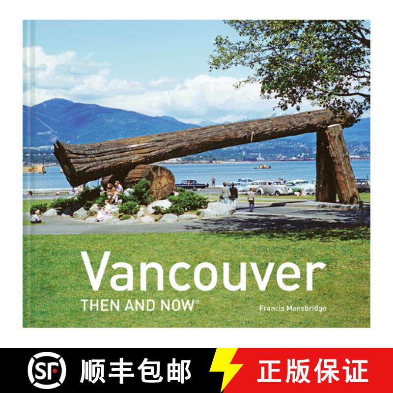 现货 Vancouver Then and Now (R) [9781911595618]