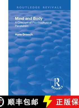 【3-4周达】Revival: Mind and Body: A Criticism of Psychophysical Parallelism (1927): A Criticism of P... [9781138552975]