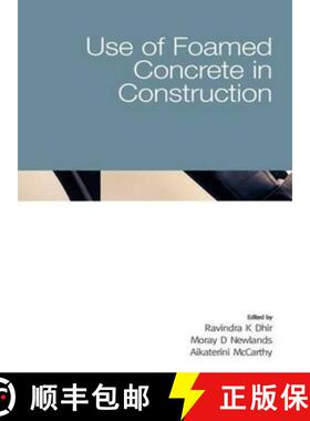 【3-4周达】Use of Foamed Concrete in Construction [9780727734068]