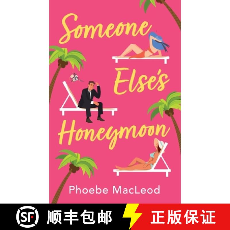 【3-4周达】Someone Else's Honeymoon: A laugh-out-loud, feel-good romantic comedy for 2022 [9781804262443]