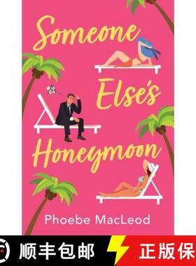 【3-4周达】Someone Else's Honeymoon: A laugh-out-loud, feel-good romantic comedy for 2022 [9781804262443]