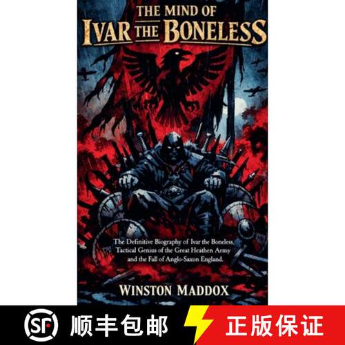 【3-4周达】The Mind of Ivar the Boneless:  The Definitive Biography of Ivar the Boneless, Tactical Ge... [9798235887657]
