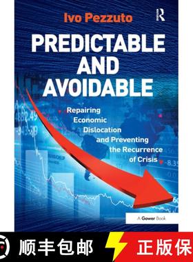 【3-4周达】Predictable and Avoidable: Repairing Economic Dislocation and Preventing the Recurrence of... [9781032919904]
