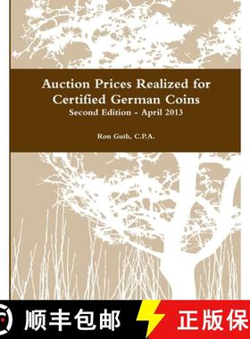 【3-4周达】Auction Prices Realized for Certified German Coins - Second Edition [9781300910411]