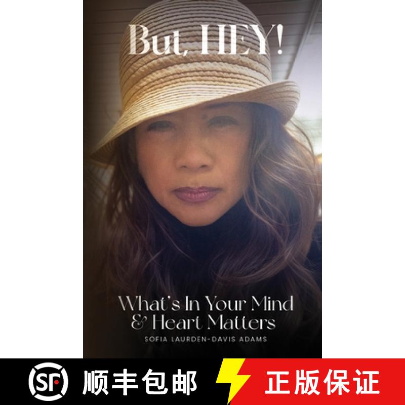 【3-4周达】But, HEY!: What's In Your Mind & Heart Matters [9798330282593]