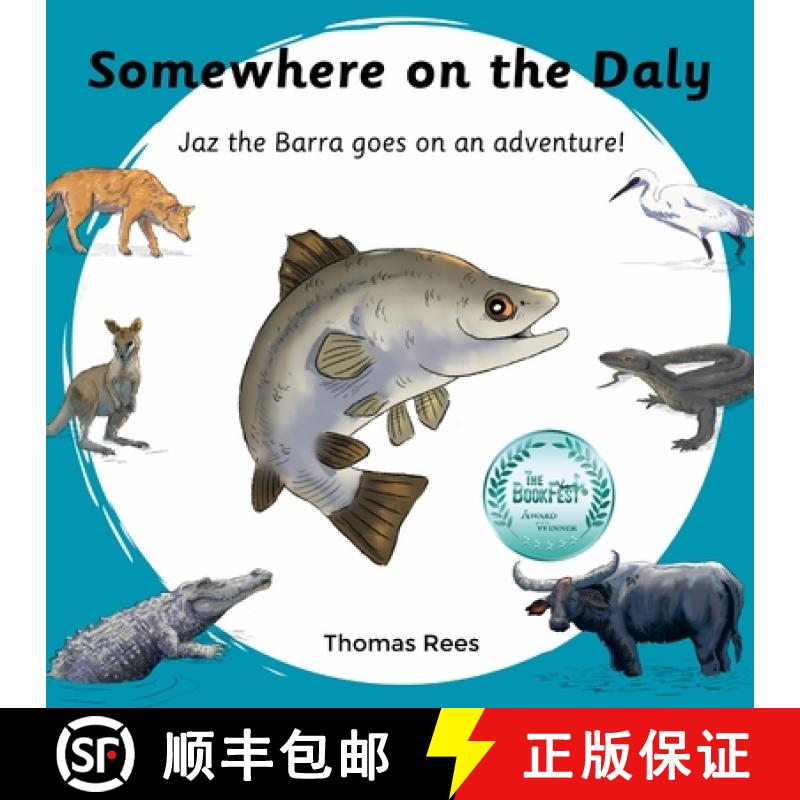 【2-3周达】Somewhere on the Daly - Jaz the barra goes on an adventure!: Australian animals, beautiful... [9780645707861]