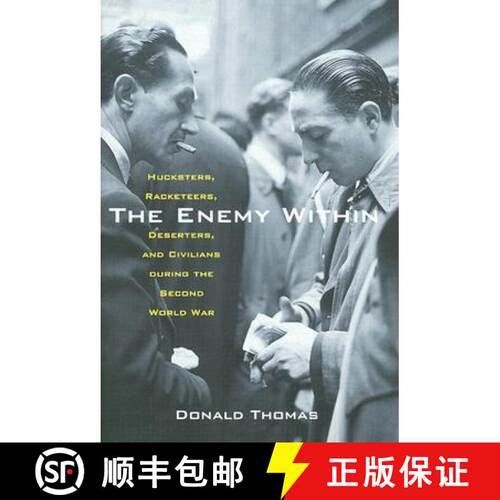 【3-4周达】精装 The Enemy Within: Hucksters, Racketeers, Deserters, and Civilians During the Second W... [9780814782866]