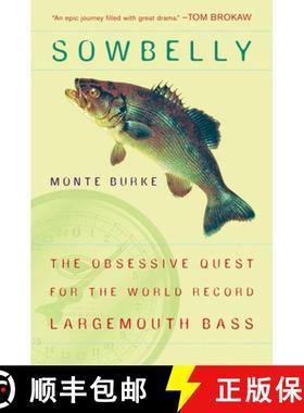 预订 Sowbelly: The Obsessive Quest for the World-Record Largemouth Bass [9780452287150]