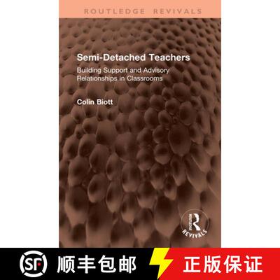 【3-4周达】精装 Semi-Detached Teachers: Building Support and Advisory Relationships in Classrooms [9781041412342]