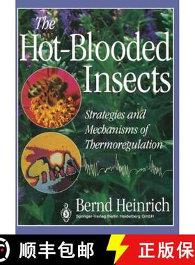 【3-4周达】The Hot-Blooded Insects : Strategies and Mechanisms of Thermoregulation [9783662103425]