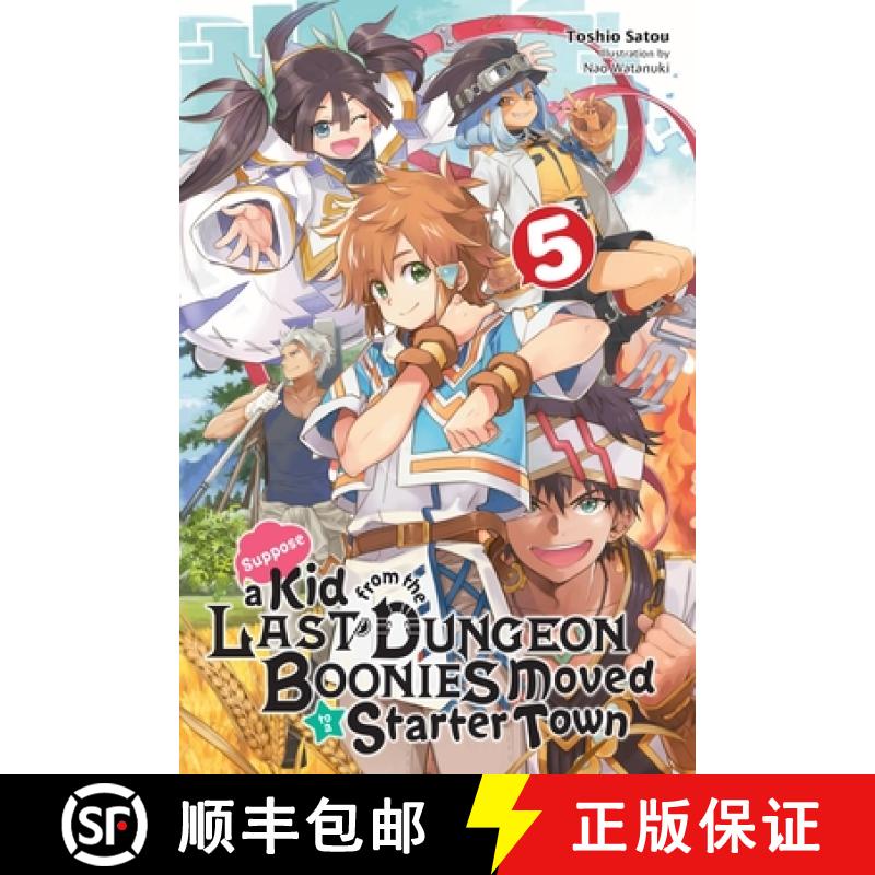 【3-4周达】Suppose a Kid from the Last Dungeon Boonies Moved to a Starter Town, Vol. 5 (Light Novel):... [9781975313319]