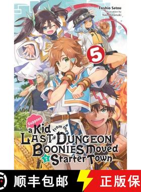 【3-4周达】Suppose a Kid from the Last Dungeon Boonies Moved to a Starter Town, Vol. 5 (Light Novel):... [9781975313319]