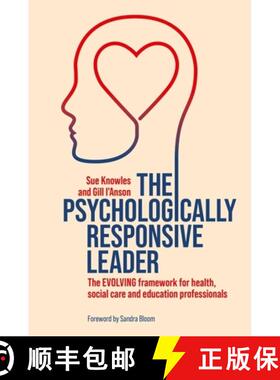 【3-4周达】The Psychologically Responsive Leader: The Evolving Framework for Health, Social Care and ... [9781805012368]