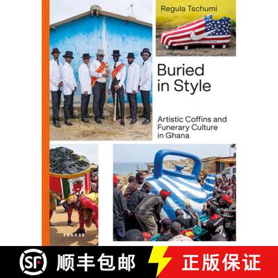 预订 精装 Buried in Style: Artistic Coffins and Funerary Culture in Ghana [9783969001899]