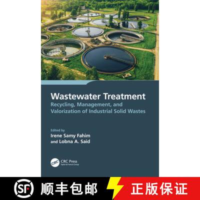 预订 Wastewater Treatment: Recycling, Management, and Valorization of Industrial Solid Wastes [9781032407227]