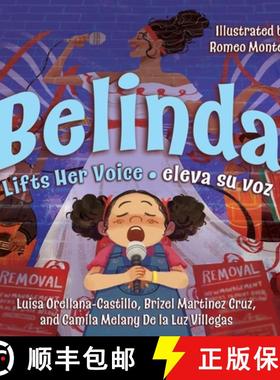 预订 Belinda Lifts Her Voice / Belinda eleva su voz: (Bilingual English - Spanish) [9781950807642]