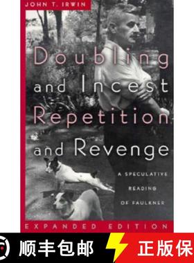 预订 Doubling and Incest / Repetition and Revenge: A Speculative Reading of Faulkner (Revised and Exp... [9780801852312]