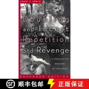 Repetition Speculative Doubling Incest Exp... 预订 Revised Revenge and Reading 9780801852312 Faulkner