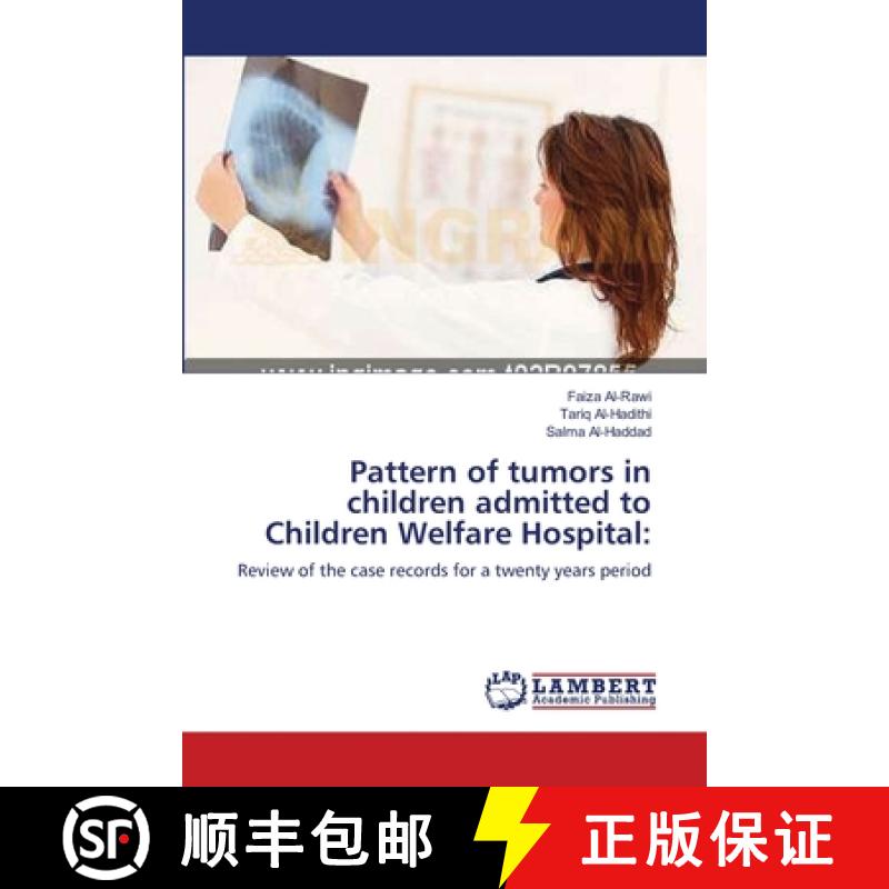 预订 Pattern of tumors in children admitted to Children Welfare Hospital: [9783659154171]
